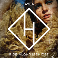 Ayla - Ride Along (Remixes)