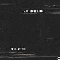 Soul Connection - Make It Real / Body Love