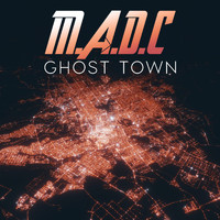M.a.d.c - Ghost Town
