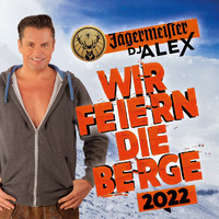 Jägermeister DJ Alex - Wir feiern die Berge 2022