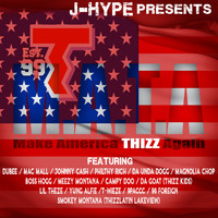 J-Hype - M.a.T.a. (Make America Thizz Again) (Explicit)
