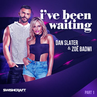 Dan Slater & Zoë Badwi - I've Been Waiting (Remix EP 1)