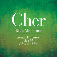 Cher - Take Me Home (John Morales M+M Classic Mix)