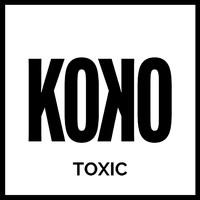 Koko - Toxic