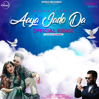 Asees Kaur - Aaya Jado Da (Remix)