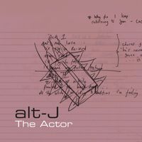 alt-J - The Actor (Explicit)