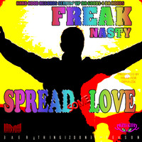 Freak Nasty - Spread Some Love