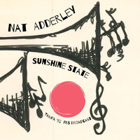 Nat Adderley - Sunshine State (Live Tampa '82)