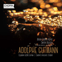 Chopin University Press, Maria Gabryś-Heyke, Dmitry Ablogin - Adolphe Gutmann – Chopin’s Favourite Student