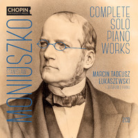 Chopin University Press, Marcin Tadeusz Łukaszewski - Stanisław Moniuszko: Complete Solo Piano Works