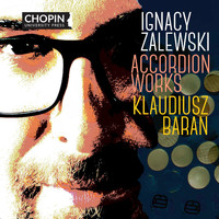 Chopin University Press, Klaudiusz Baran - Ignacy Zalewski: Accordion Works