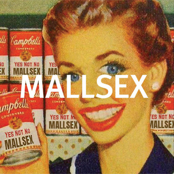 MALLSEX - Yes Not No
