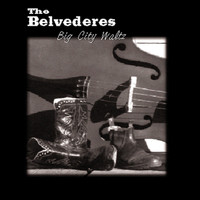 The Belvederes - Big City Waltz