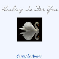 Cartas De Amour - Healing Is for You