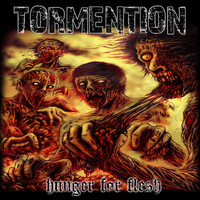 Tormention - Hunger for Flesh (Explicit)
