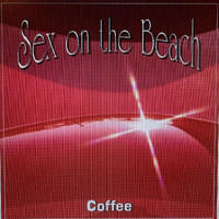 Coffee - Sex on the Beach