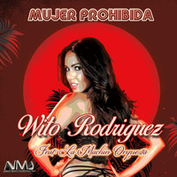 Wito Rodriguez - Mujer Prohibida (feat. La Machin Orquesta)