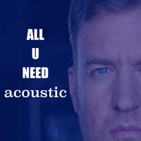 Tobin Rock - All U Need (Acoustic)
