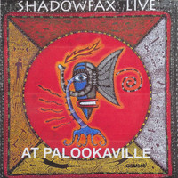 Shadowfax - Shadowfax Live (At Palookaville)