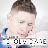 Jhon Kleiber - Te Olvidaré