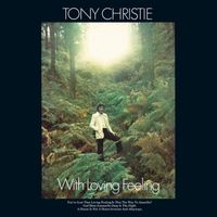 Tony Christie - With Loving Feeling