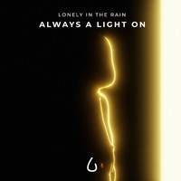 lonely in the rain - Always a Light On (Deluxe Edition)