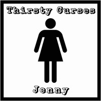Thirsty Curses - Jenny