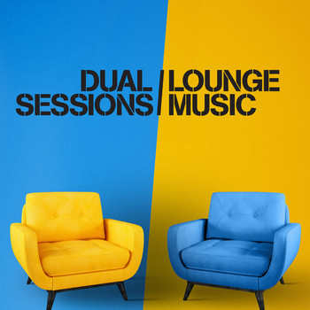 Dual Sessions - Lounge Music
