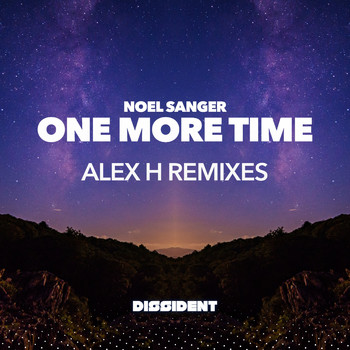 Noel Sanger - One More Time (Alex H Remixes)