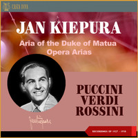 Jan Kiepura - Aria of the Duke of Matua - Opera Arias (Recordings of 1927 -1938)