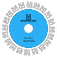 Jerry Foster - Mississippi Bound / One-Thirty Lonesome