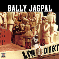 Bally Jagpal - Live & Direct