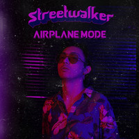 Streetwalker - Airplane mode
