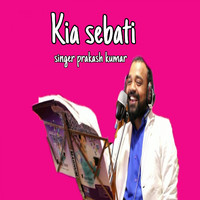 Prakash Kumar - Kia Sebati
