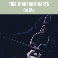 Original Charlie Parker Quintet, Miles Davis - This Time the Dream's On Me