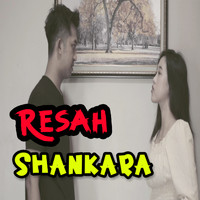 Shankara - Resah