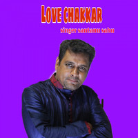 Santanu Sahu - Love Chakkar