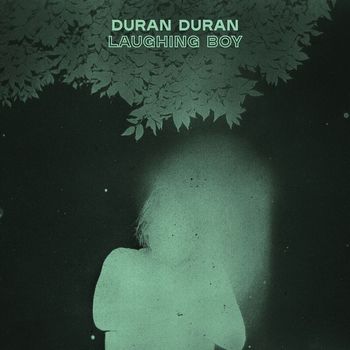 Duran Duran - LAUGHING BOY