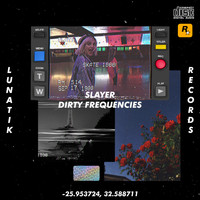 Slayer - Dirty Frequencies