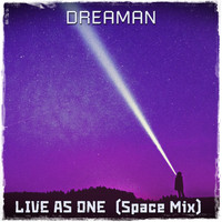 Dreaman - Live As One