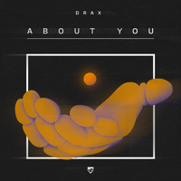 Drax - About You