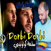 Cheb Hakim - Dorbi Dorbi sel3et colomobi