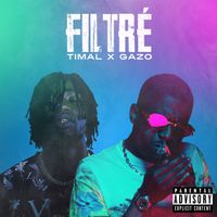 Timal, Gazo - Filtré (Explicit)