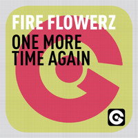 Fire Flowerz - One More Time Again