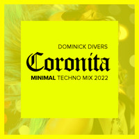 Dominick Divers - Coronita Minimal Techno Mix 2022