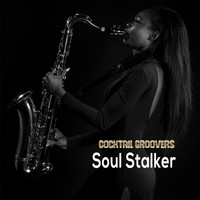 Cocktail Groovers - Soul Stalker