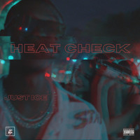 Just Ice - HEAT CHECK (Explicit)