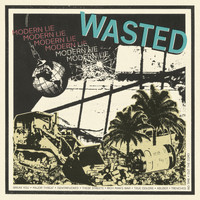 Wasted - Modern Lie (Explicit)