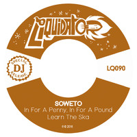 Soweto - In for a Penny, in for a Pound / Learn the Ska (Special DJ Release)