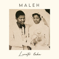 Maleh - Lerato Laka